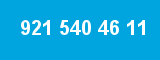 921 540 46 11